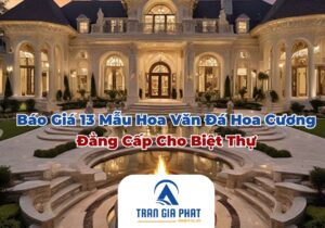 Bảng báo giá 13 mẫu hoa văn đá hoa cương cho biệt thự