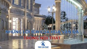 Những lợi ích của hoa văn đá trong nội thất
