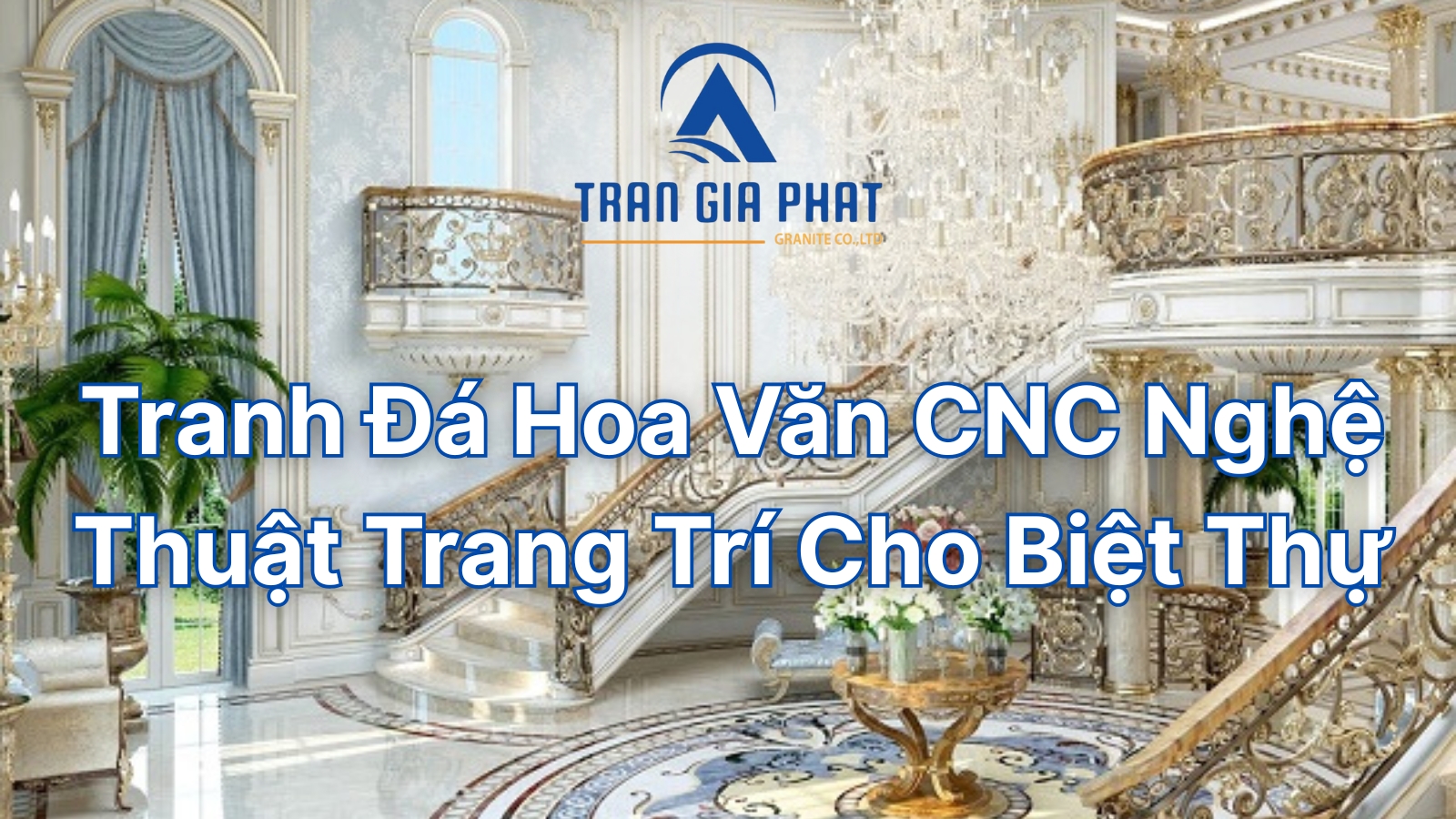 Tranh Đá Hoa Văn CNC Nghệ Thuật Trang Trí Cho Biệt Thự