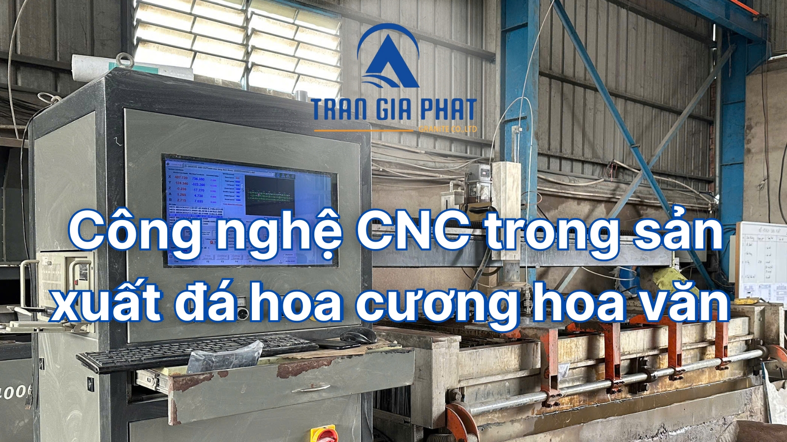 Công Nghệ CNC Trong Sản Xuất Đá Hoa Cương Hoa Văn