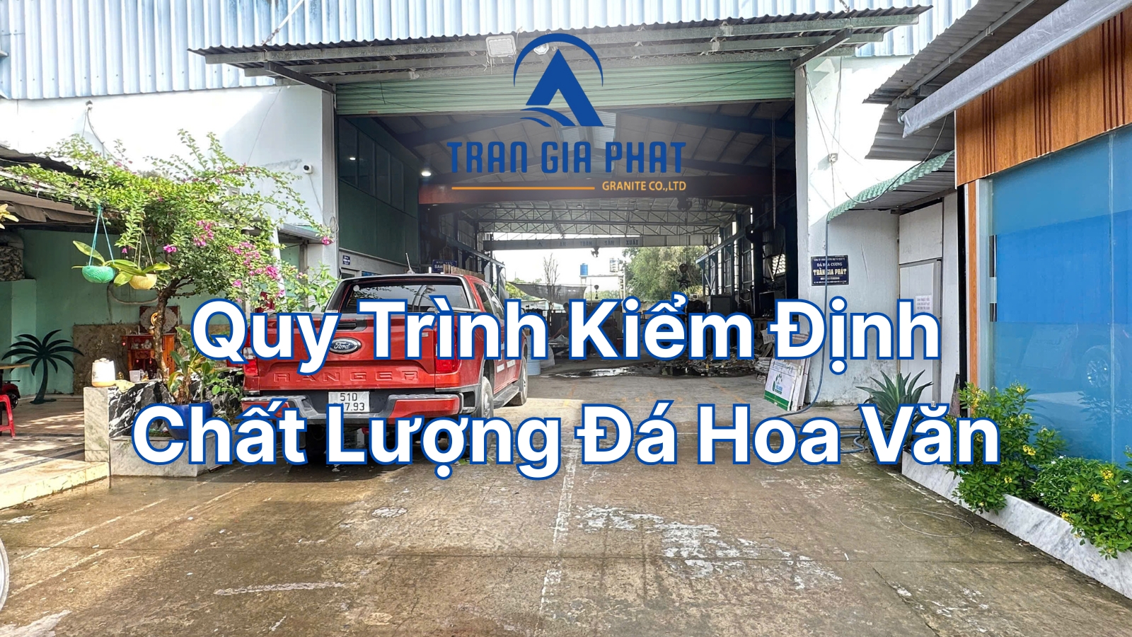 Quy Trình Kiểm Định Chất Lượng Đá Hoa Văn